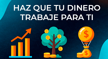Haz que tu dinero trabaje para ti